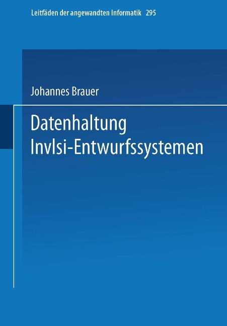 Datenhaltung in VLSI-Entwurfssystemen - Johannes Brauer