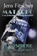 Cover-Bild zum Titel 'Symbiose unausweichlich (MATARKO 3)' von 'Jens Fitscher'