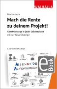 Cover-Bild zum Titel 'Mach die Rente zu deinem Projekt!' von 'Thomas Gasch'
