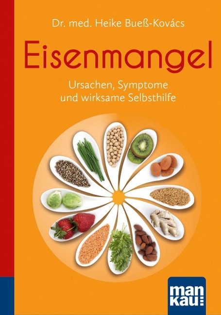 Eisenmangel. Kompakt-Ratgeber - Heike Bueß-Kovács