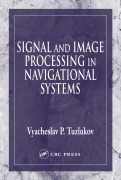 Cover-Bild zum Titel 'Signal and Image Processing in Navigational Systems' von 'Vyacheslav Tuzlukov'