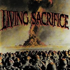 Living Sacrifice (30th Anniversary Edition) - Living Sacrifice