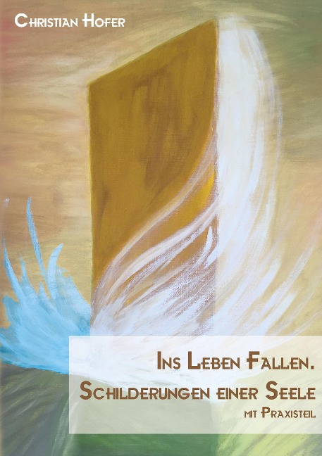 Ins Leben fallen. - Christian Hofer