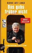 Cover-Bild zum Titel 'Das gabs früher nicht' von 'Bernd-Lutz Lange'