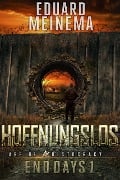 Hoffnungslos (End Days (DE), #1) - Eduard Meinema