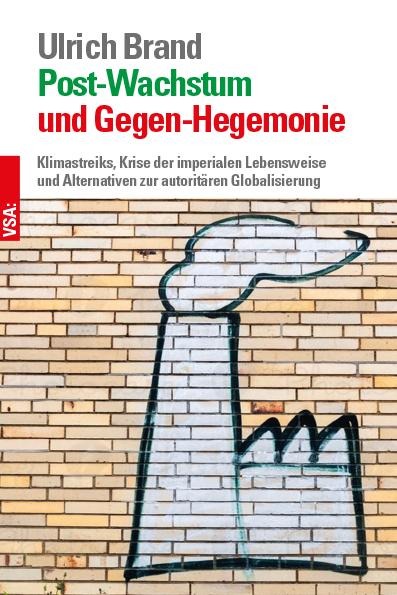 Post-Wachstum und Gegen-Hegemonie - Ulrich Brand