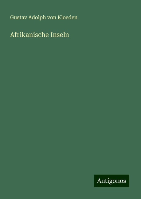 Afrikanische Inseln - Gustav Adolph Von Kloeden