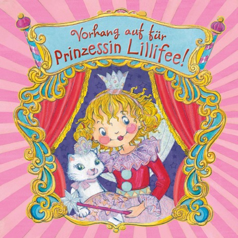 Vorhang auf für Prinzessin Lillifee - Monika Finsterbusch