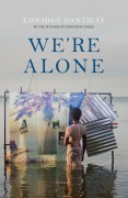 Cover-Bild zum Titel 'We're Alone' von 'Edwidge Danticat'