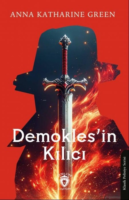 Demoklesin Kilici - Anna Katharine Green
