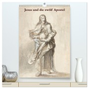 Cover-Bild zum Titel 'Jesus und die zwölf Apostel (hochwertiger Premium Wandkalender 2026 DIN A2 hoch), Kunstdruck in Hochglanz' von 'Peter Balan'
