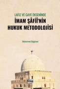 Cover-Bild zum Titel 'Lafiz ve Gaye Ekseninde Imam Safiinin Hukuk Metodolojisi' von 'Muhammet Bagcivan'
