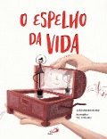 O espelho da vida - João Pedro Roriz