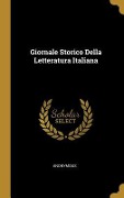 Cover-Bild zum Titel 'Giornale Storico Della Letteratura Italiana' von 'Anonymous'