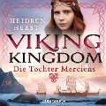 Cover-Bild zum Titel 'Viking Kingdom: Die Tochter Merciens (Viking Kingdom 1)' von 'Heidrun Hurst'