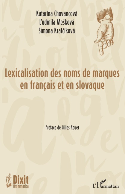 Lexicalisation des noms des marques en français et en slovaque - Katarína Chovancova, Simona Krafcikova, Ludmila Meskova