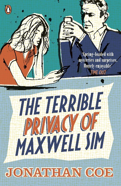 The Terrible Privacy Of Maxwell Sim - Jonathan Coe