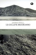 Le colline ricordano - James Still