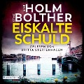 Cover-Bild zum Titel 'Eiskalte Schuld' von 'Stine Bolther, Line Holm'