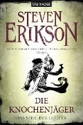 Cover-Bild zum Titel 'Das Spiel der Götter (11) - Die Knochenjäger' von 'Steven Erikson'