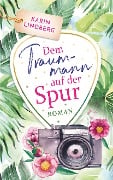 Cover-Bild zum Titel 'Dem Traummann auf der Spur' von 'Karin Lindberg'