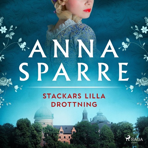 Stackars lilla drottning - Anna Sparre