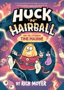 Cover-Bild zum Titel 'Huck 'n' Hairball and the Litterbox Time Machine' von 'Rich Moyer'