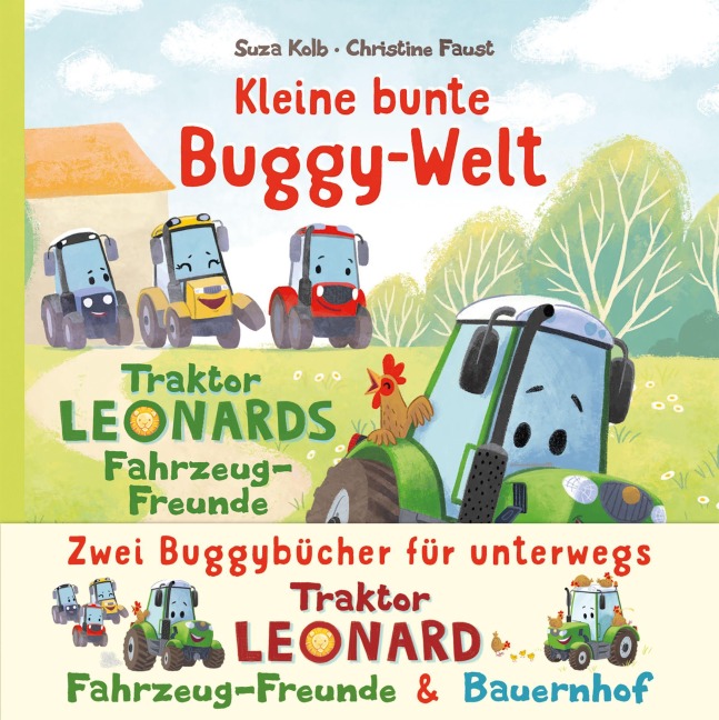 Kleine bunte Buggy-Welt - Traktor Leonards Fahrzeug-Freunde & Traktor Leonards Bauernhof - Suza Kolb