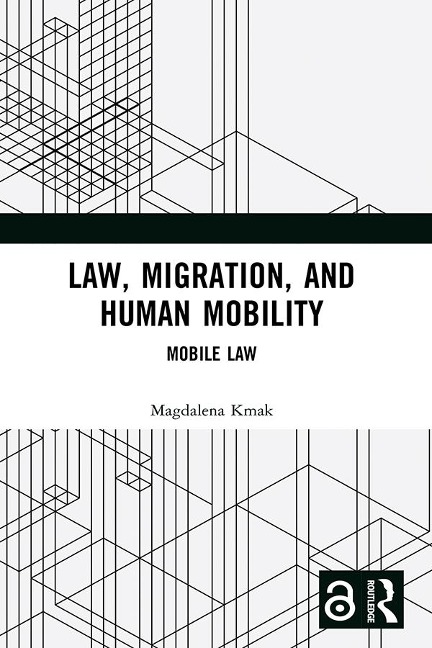 Law, Migration, and Human Mobility - Magdalena Kmak