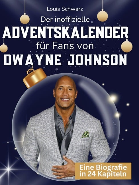 Der inoffizielle Adventskalender für Fans von Dwayne Johnson - Louis Schwarz