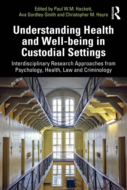 Understanding Health and Well-being in Custodial Settings - 