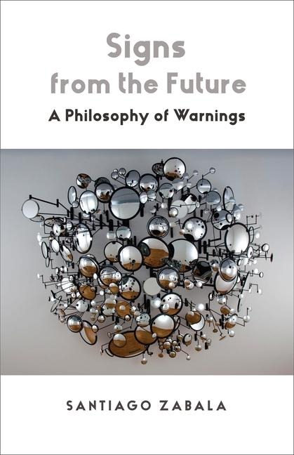 Signs from the Future - Santiago Zabala