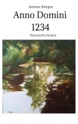 Cover-Bild zum Titel 'Anno Domini 1234' von 'Andreas Körtgen'