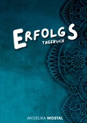 Cover-Bild zum Titel 'Erfolgstagebuch' von 'Angelika Wostal'