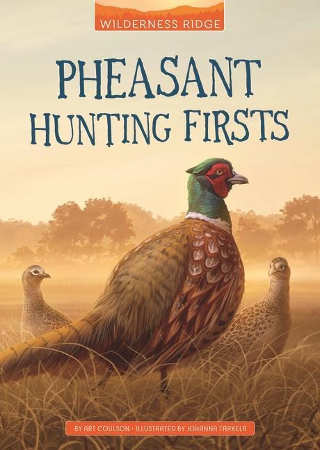 Pheasant Hunting Firsts - Art Coulson