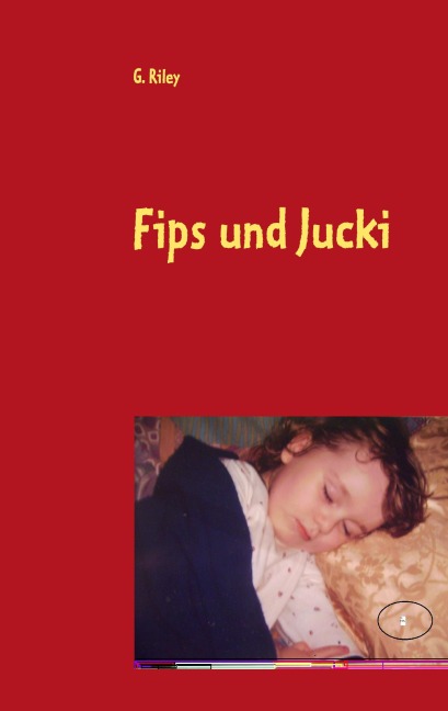 Fips und Jucki - Riley G.