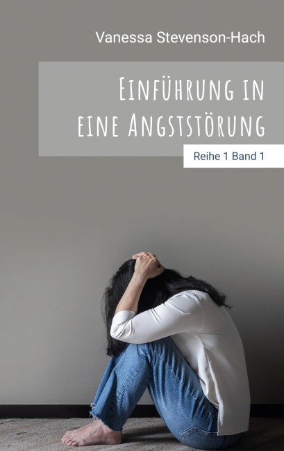 Einführung in eine Angststörung - Vanessa Stevenson-Hach