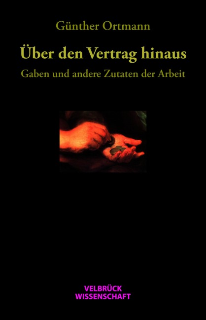 Über den Vertrag hinaus - Günther Ortmann