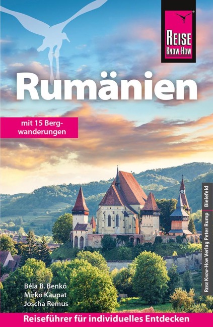 Reise Know-How Reiseführer Rumänien - Béla Benk¿, Mirko Kaupat, Joscha Remus