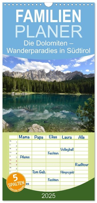 Familienplaner 2025 - Die Dolomiten ¿ Wanderparadies in Südtirol mit 5 Spalten (Wandkalender, 21 x 45 cm) CALVENDO - Joachim Barig