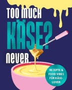 Cover-Bild zum Titel 'Too much Käse? Never.' von ''
