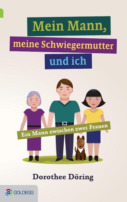 Mein Mann, meine Schwiegermutter und ich - Dorothee Döring