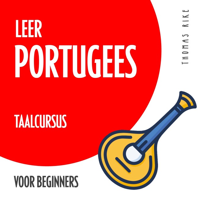 Leer Portugees (taalcursus voor beginners) - Thomas Rike