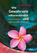 Cover-Bild zum Titel 'Wie Gewahrsein selbstverständlich wird' von 'Sayadaw U Tejaniya'