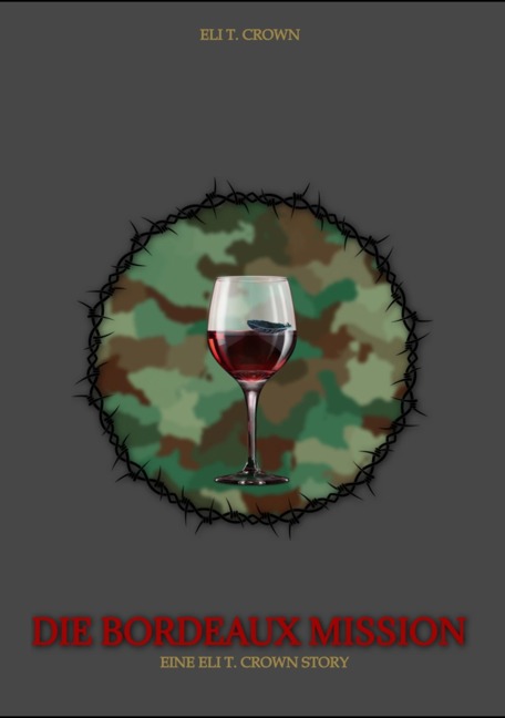 Die Bordeaux Mission - Eli T. Crown