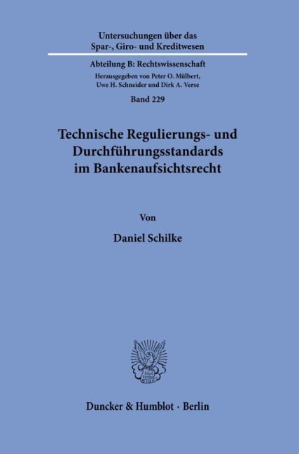 Technische Regulierungs- und Durchführungsstandards im Bankenaufsichtsrecht - Daniel Schilke