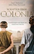 Cover-Bild zum Titel 'Schatten über Colonia - Ermittlungen am Rand des Römischen Reichs' von 'Axel Melzener, Julia Nika Neviandt'