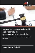 Imprese transnazionali, conformità e governance aziendale - Diogo Basilio Vailatti