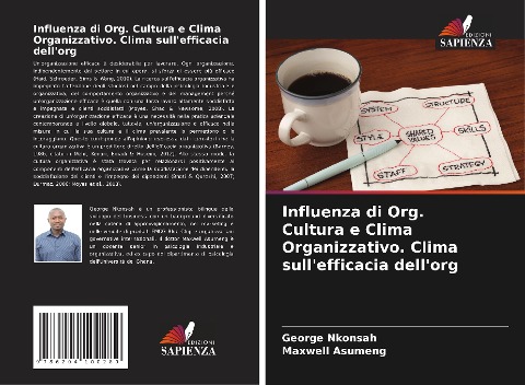 Influenza di Org. Cultura e Clima Organizzativo. Clima sull'efficacia dell'org - George Nkonsah, Maxwell Asumeng