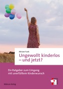 Cover-Bild zum Titel 'Ungewollt kinderlos - und jetzt?' von 'Miriam Funk'